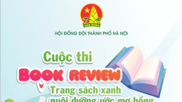 Tác phẩm dự thi "Book Review - Trang sách xanh nuôi dưỡng ước mơ hồng" của học sinh Trần Chí Nguyên lớp 6A2 trường THCS Phúc Xá